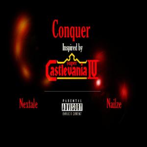 收聽Nextale Nailze的Couquer (Inspired by Super Castlevania IV)歌詞歌曲