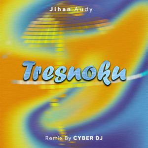 Cyber DJ Team的專輯Tresnoku (Dj Remix)