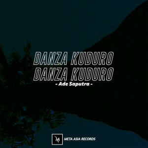 ดาวน์โหลดและฟังเพลง Danza Kuduro (INS) พร้อมเนื้อเพลงจาก Ade Saputra
