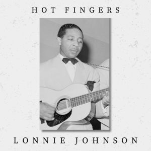 Album Hot Fingers from Lonnie Johnson