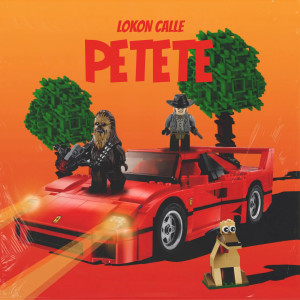 ดาวน์โหลดและฟังเพลง Petete (Explicit) พร้อมเนื้อเพลงจาก Lokon Calle