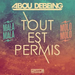 ดาวน์โหลดและฟังเพลง Tout est permis พร้อมเนื้อเพลงจาก Abou Debeing