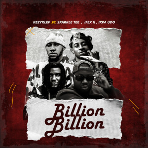 Listen to Billion Billion song with lyrics from KezyKlef