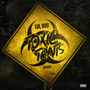 Album Toxic Traits (Explicit) from Lul Bob