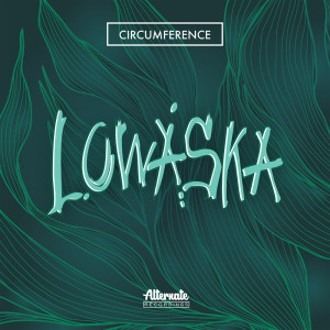 收聽Circumference的Lowaska歌詞歌曲