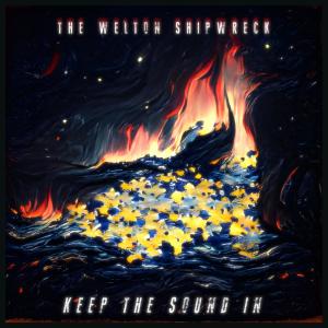 Album Keep The Sound In from The Welton Shipwreck
