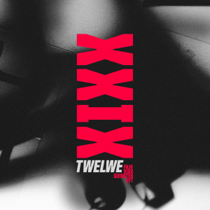 Dengarkan Xixx lagu dari Twelwe dengan lirik