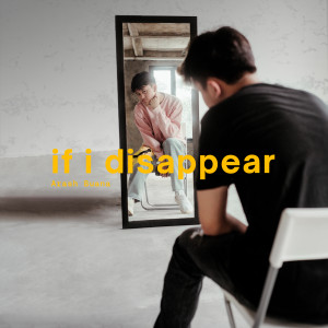 Dengarkan lagu if i disappear nyanyian Arash Buana dengan lirik