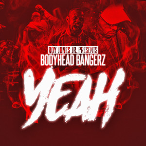 Body Head Bangerz的專輯Yeah (Explicit)
