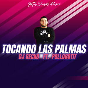 DJ Gecko的專輯Tocando Las Palmas (Explicit)