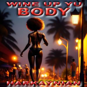 Harkaynian的專輯Wine Up Yu Body (Radio Edit)