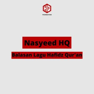 Balasan Lagu Hafidz Qur'an dari Nasyeed HQ
