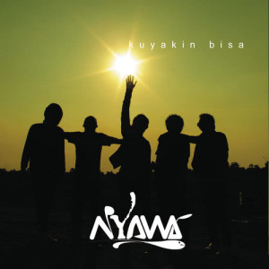 อัลบัม Ku Yakin Bisa ศิลปิน Nyawa Band
