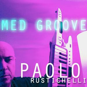收聽Paolo Rustichelli & Carlo Bord的Med Groove歌詞歌曲