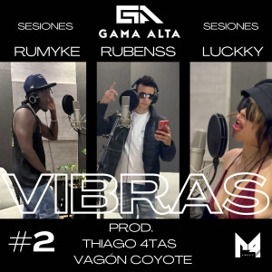ดาวน์โหลดและฟังเพลง Vibras - Sesiones Gama Alta #2 (Explicit) พร้อมเนื้อเพลงจาก Gama Alta