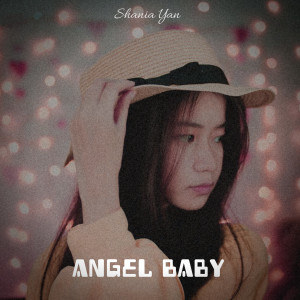 Shania Yan的專輯Angel Baby (Cover)