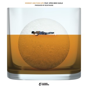 Closed Sessions的專輯Whiskey and Push-Ups (Explicit)