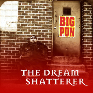 Big Pun的專輯The Dream Shatterer EP