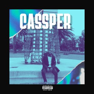 S Grizzly的专辑Cassper (Explicit)