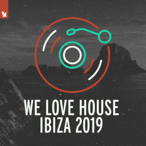 We Love House - Ibiza 2019 dari Various Artists