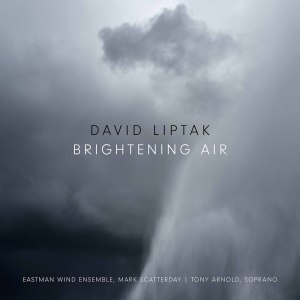 Eastman Wind Ensemble的專輯David Liptak: Brightening Air