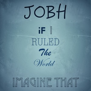 ดาวน์โหลดและฟังเพลง If I Ruled the World - Nas (Jobh Remix) พร้อมเนื้อเพลงจาก JOBH