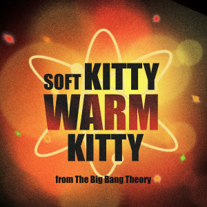 收聽Anime Kei的Soft Kitty Warm Kitty (From "The Big Bang Theory") (Lullaby Mix)歌詞歌曲