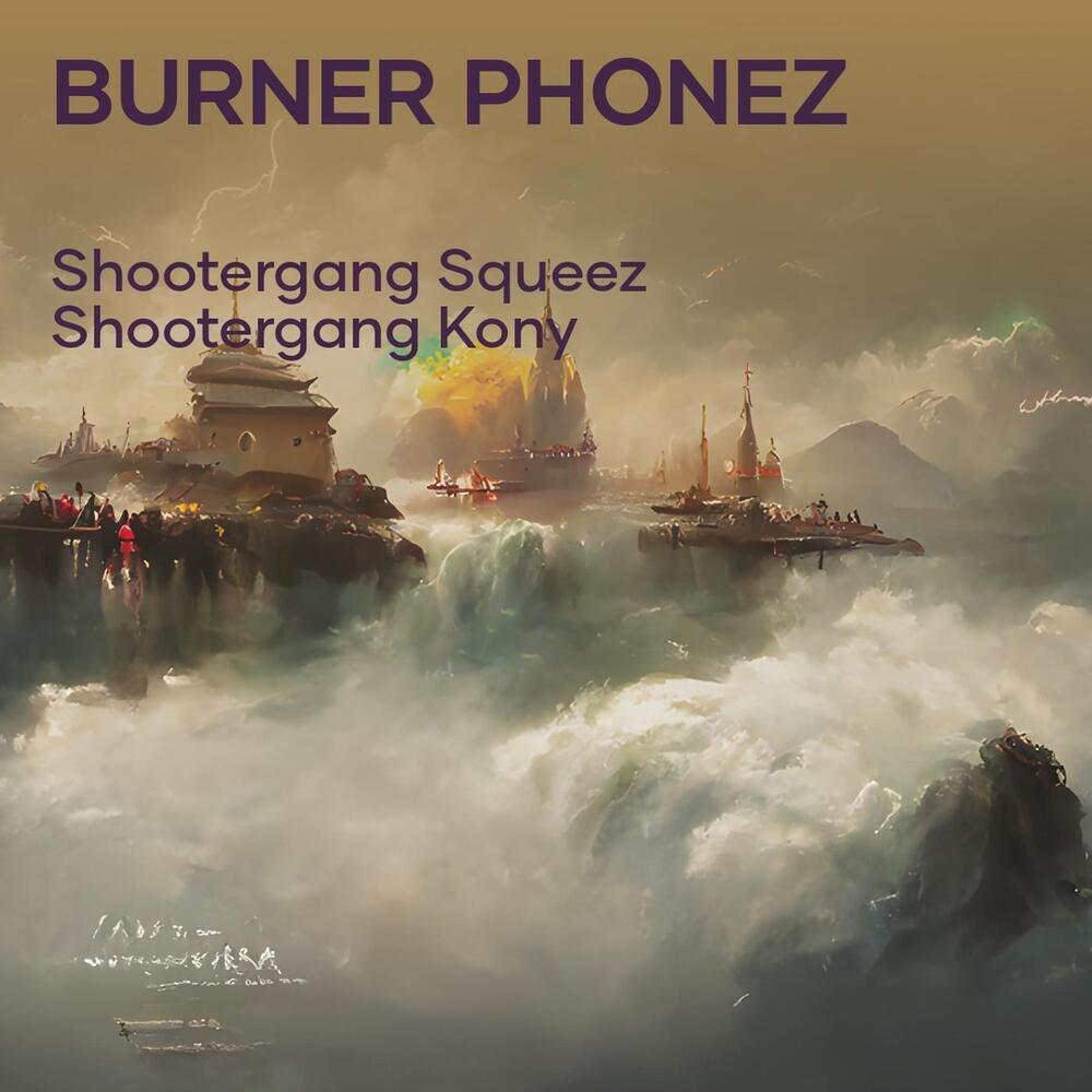 Burner Phonez (Explicit)