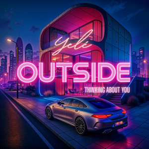 Listen to Outside (Thinking About You) song with lyrics from Yelé