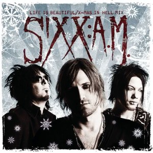 ดาวน์โหลดและฟังเพลง Life Is Beautiful/X-Mas in Hell Mix (X-Mas in Hell Mix) พร้อมเนื้อเพลงจาก Sixx:A.M.