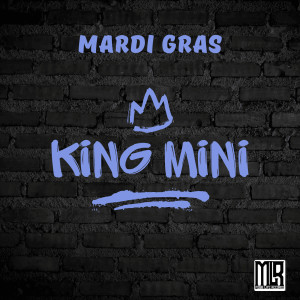 Album Mardi Gras (Explicit) from KING MINI