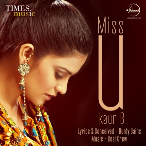 收聽Kaur B的Miss You歌詞歌曲