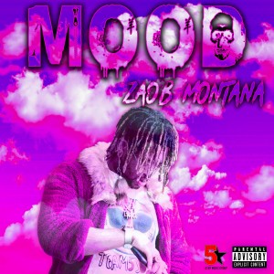 ดาวน์โหลดและฟังเพลง Mood (Explicit) พร้อมเนื้อเพลงจาก Zaob Montana