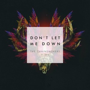 收聽The Chainsmokers的Don't Let Me Down歌詞歌曲