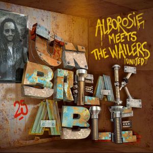 Alborosie的專輯Unbreakable: Alborosie Meets The Wailers United