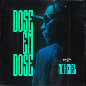 อัลบัม Dose em Dose ศิลปิน MC Kekel
