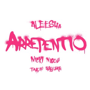 收聽Aleesha的Arrepentío (Explicit)歌詞歌曲