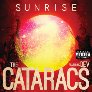 收聽The Cataracs的Sunrise (Explicit)歌詞歌曲