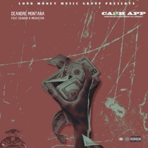 Listen to Cash App (Explicit) song with lyrics from Deandre Montana