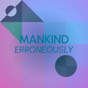 อัลบัม Mankind Erroneously ศิลปิน Various