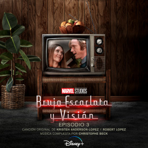 Kristen Anderson-Lopez的專輯Bruja Escarlata y Visión: Episodio 3 (Banda Sonora Original)