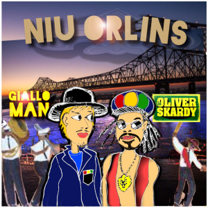 Listen to Niu Orlins (feat. Sir Oliver Skardy) song with lyrics from Giallo Man