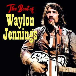 อัลบัม The Best of Waylon Jennings ศิลปิน Waylon Jennings