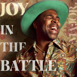 Album Joy In The Battle from MAJOR.