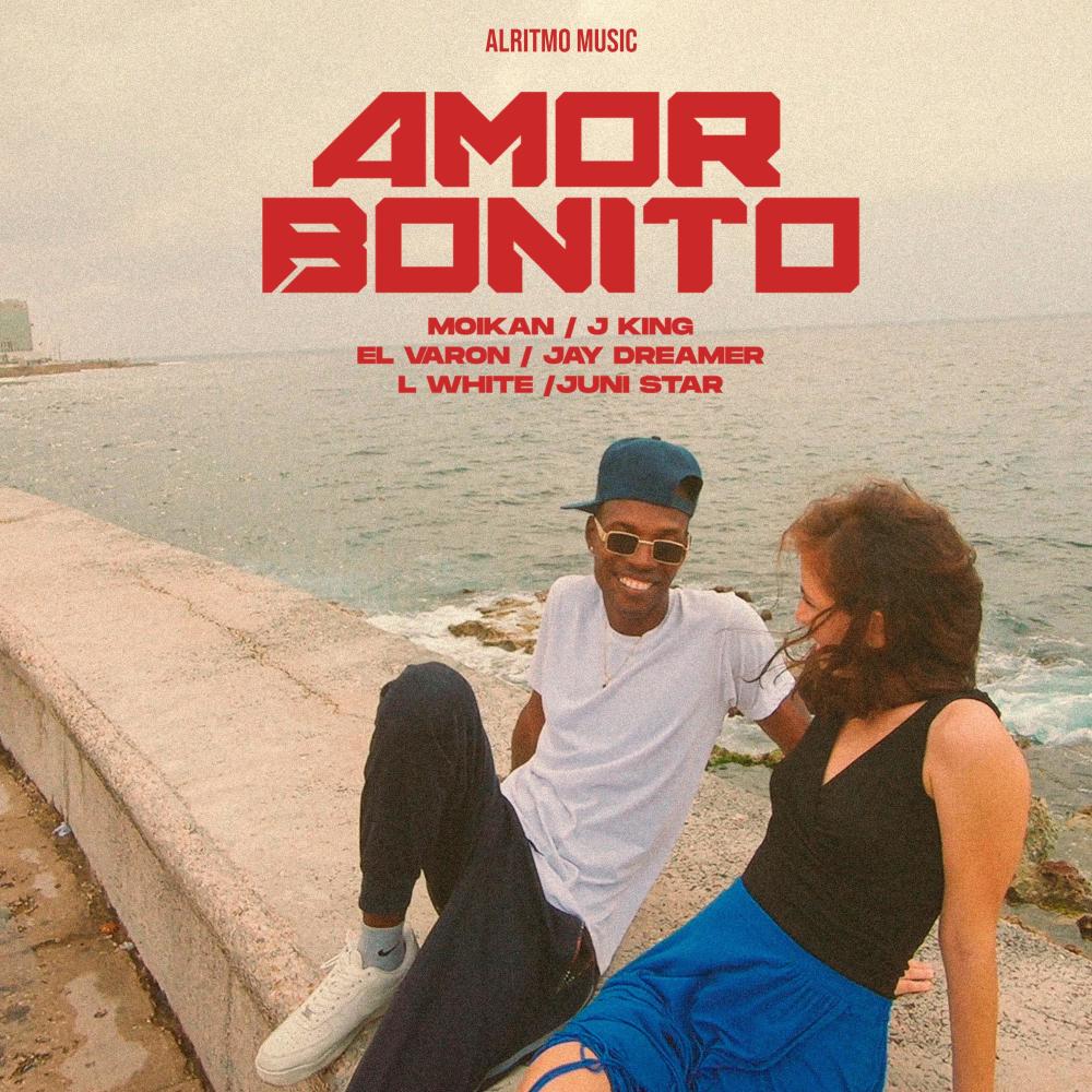 Amor Bonito (feat. Moikan, J King, El Varon, Jay Dreamer, L White & Juni Star)