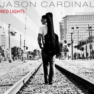 收聽Jason Cardinal的Red Lights歌詞歌曲
