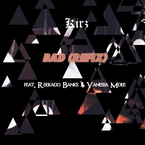ดาวน์โหลดและฟังเพลง Bad (Refix) พร้อมเนื้อเพลงจาก Kirz