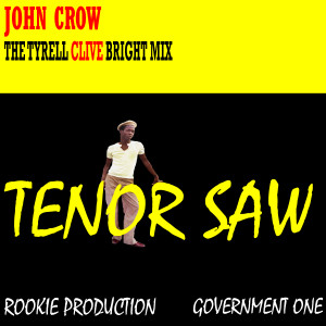 Dengarkan John Crow the Tyrell Clive Bright MIX lagu dari Tenor Saw dengan lirik
