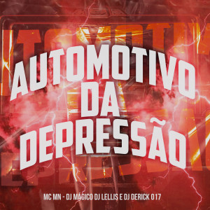 ดาวน์โหลดและฟังเพลง Automotivo da Depressão พร้อมเนื้อเพลงจาก MC Mn