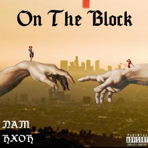 อัลบัม On The Block (feat. HXOH) (Explicit) ศิลปิน N.A.M.